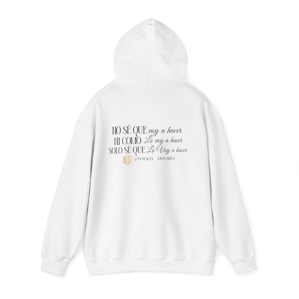 Hoodie - "No sé que voy a hacer, ni como lo voy a hacer, solo se que lo voy a hacer"